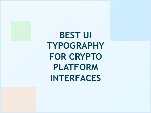 Optimizing Fonts for Crypto Platform Interfaces
