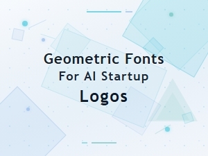 The Geometry of Ai: Fonts for Startup Logos